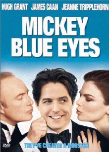 Mickey Blue Eyes (1999)