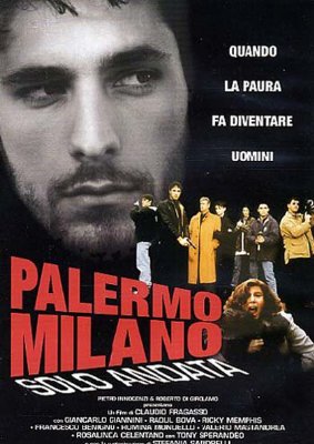 Palermo Milano solo andata a k a  Palermo-Milan One Way (1995)