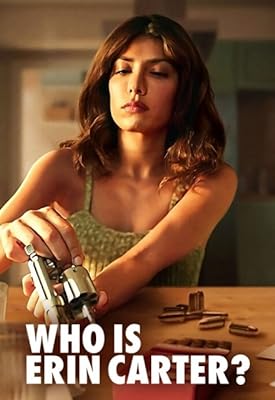 Who Is Erin Carter? - Season 1 (2023) (Who is Erin Carter S01E01 1080p NF WEB-DL DDP5 1 H 264)