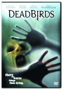 Dead Birds (2004)