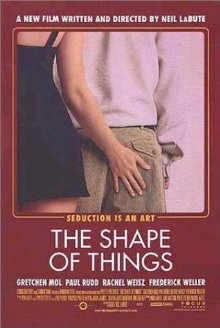 The Shape Of Things (2003)